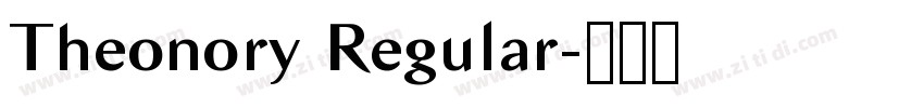 Theonory Regular字体转换 Theonory Regular字体转换
